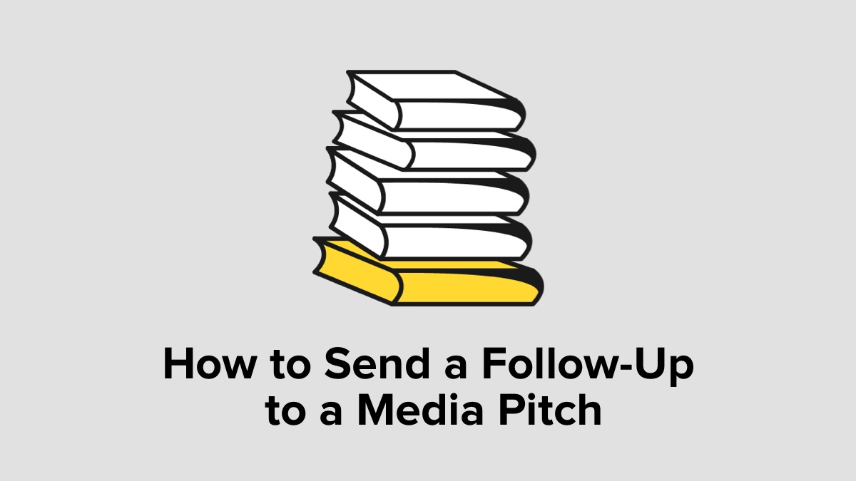 How to Send a Follow-Up to a Media Pitch