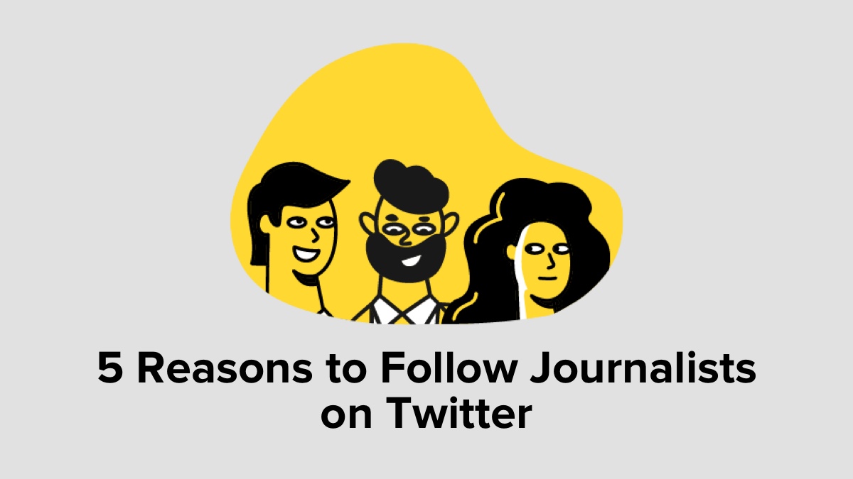 5 Reasons to Follow Journalists on Twitter