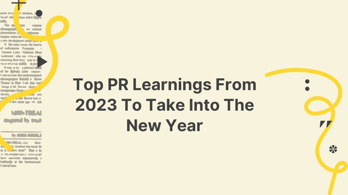 Top PR Learnings From 2023 To Take Into The New Year
