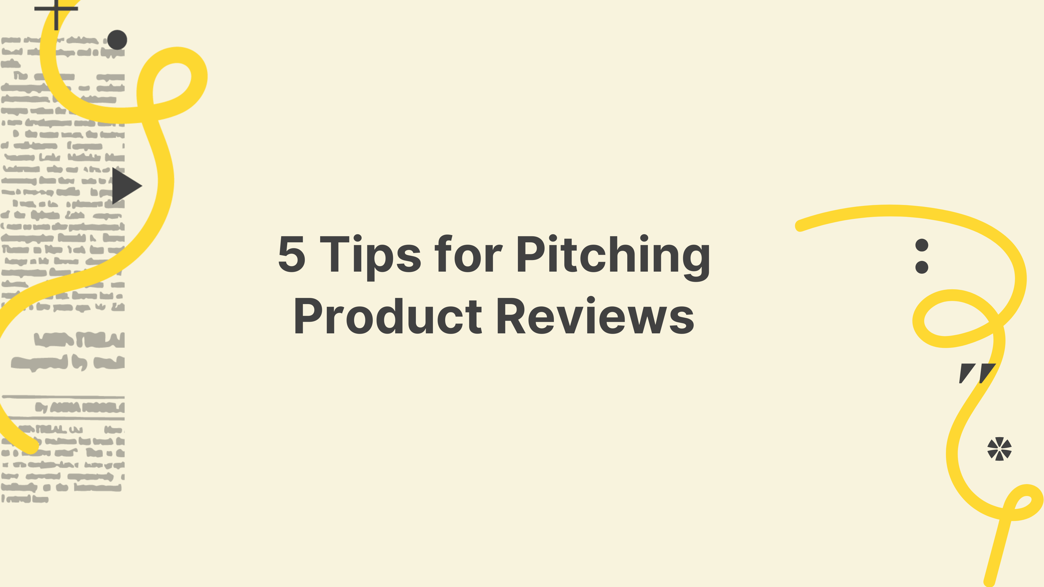 5 Tips for Pitching Product Reviews