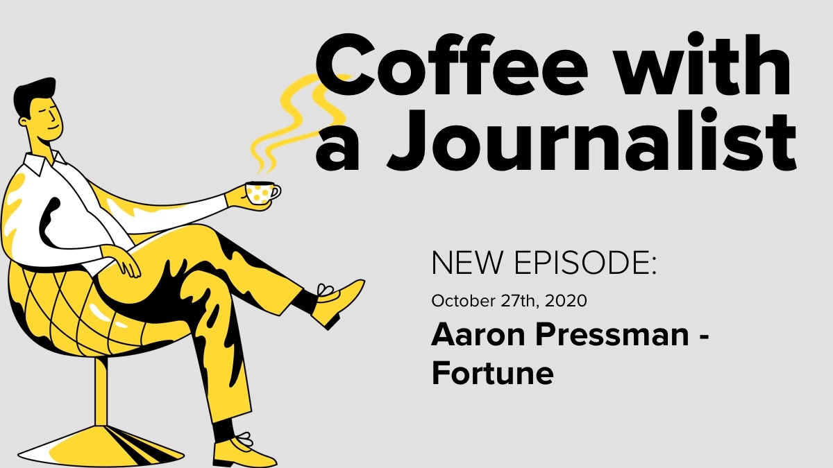 Coffee with a Journalist: Aaron Pressman, Fortune
