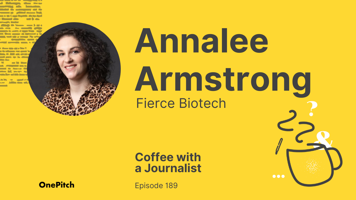 Coffee with a Journalist: Annalee Armstrong, Fierce Biotech