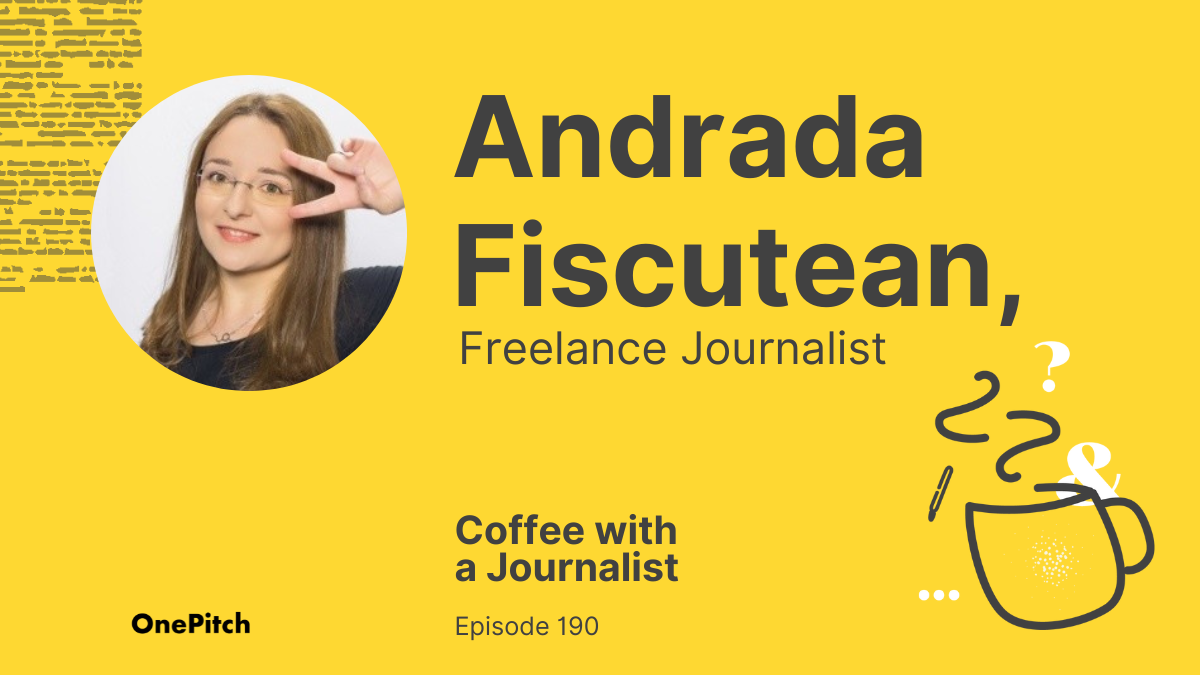 Coffee with a Journalist: Andrada Fiscutean, Freelance Journalist