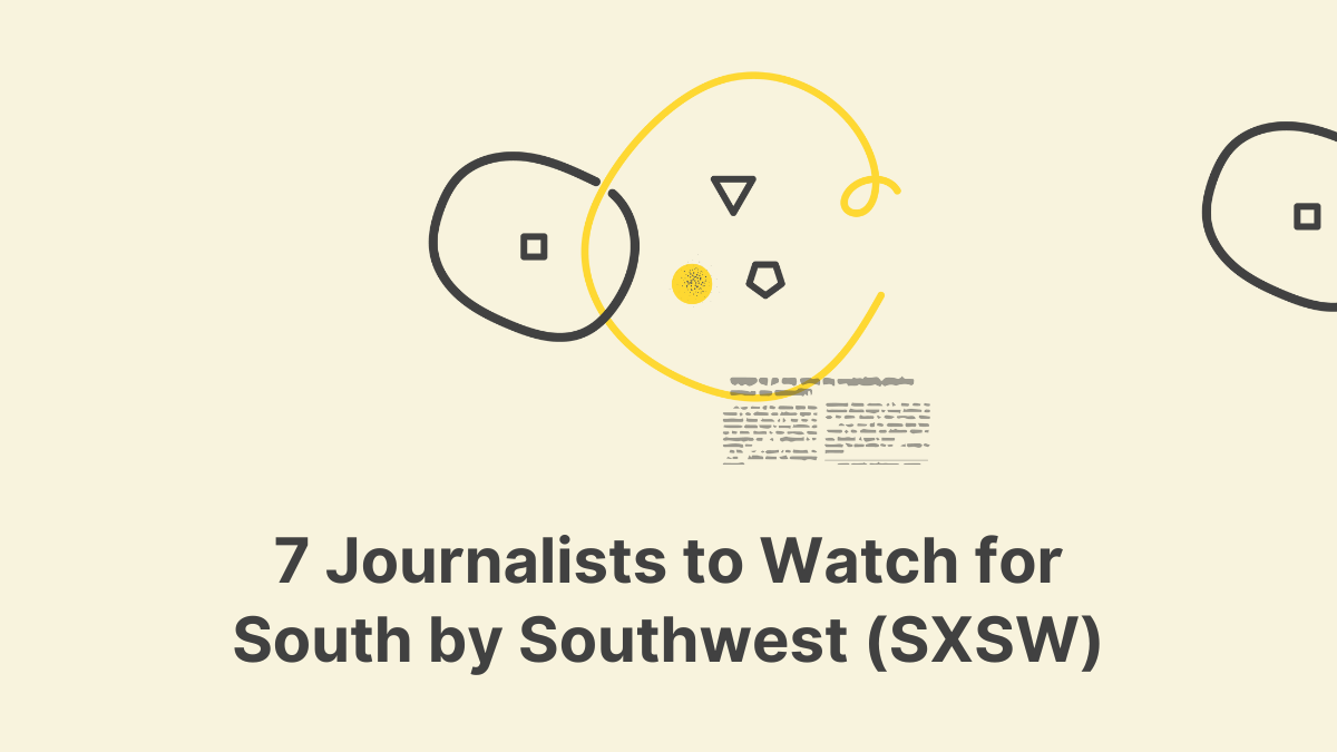 7 Journalists to Watch for South by Southwest (SXSW)