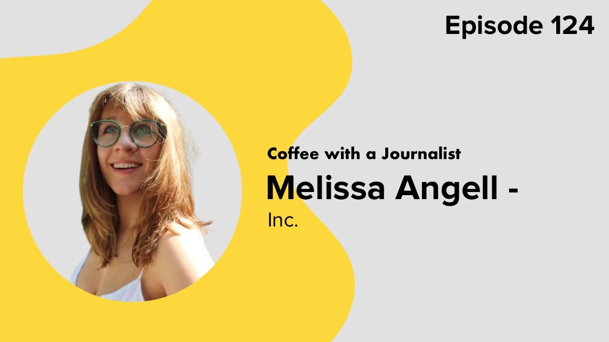 Coffee with a Journalist: Melissa Angell, Inc.