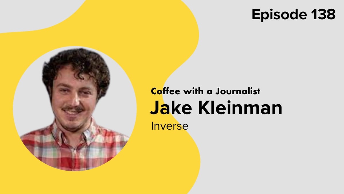 Coffee with a Journalist: Jake Kleinman, Inverse