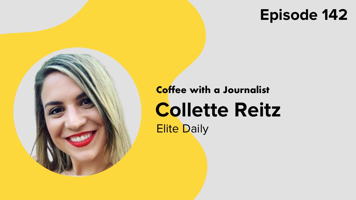 Coffee with a Journalist: Collette Reitz, Elite Daily