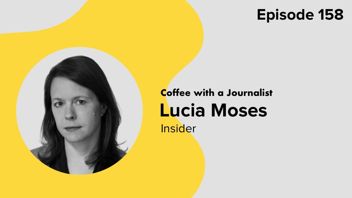 Coffee with a Journalist: Lucia Moses, Insider