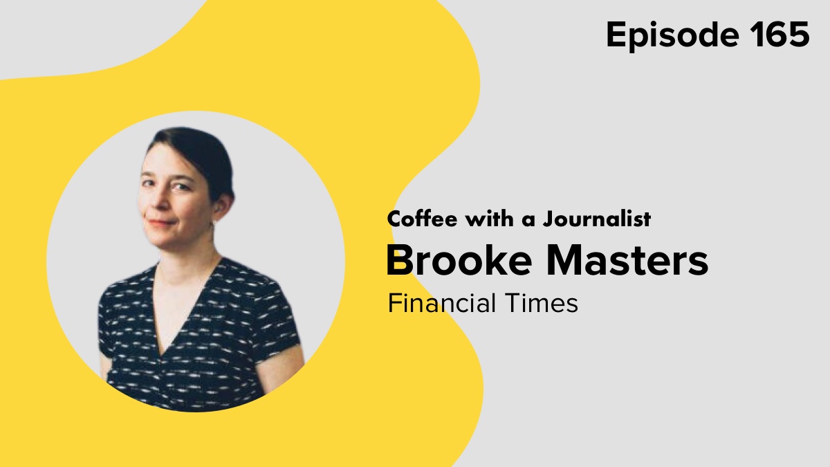 Coffee with a Journalist: Brooke Masters, Financial Times
