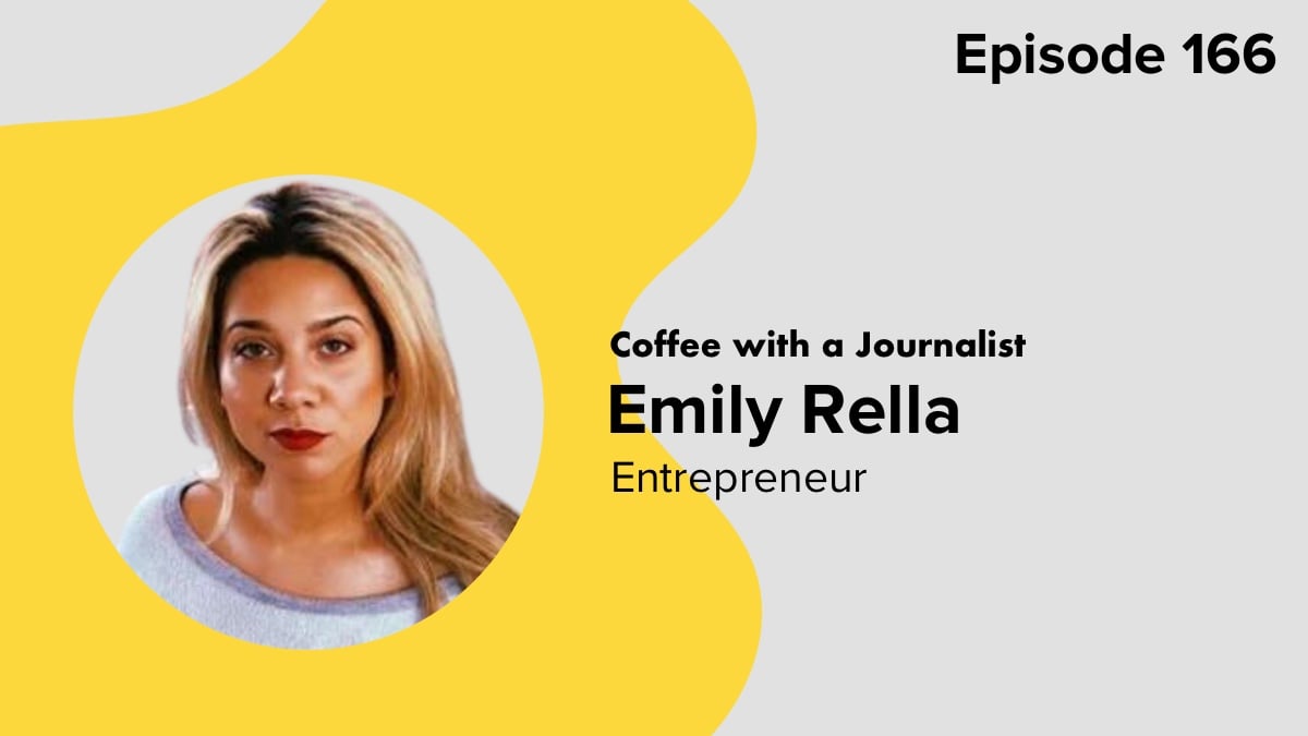 Coffee with a Journalist: Emily Rella, Entrepreneur