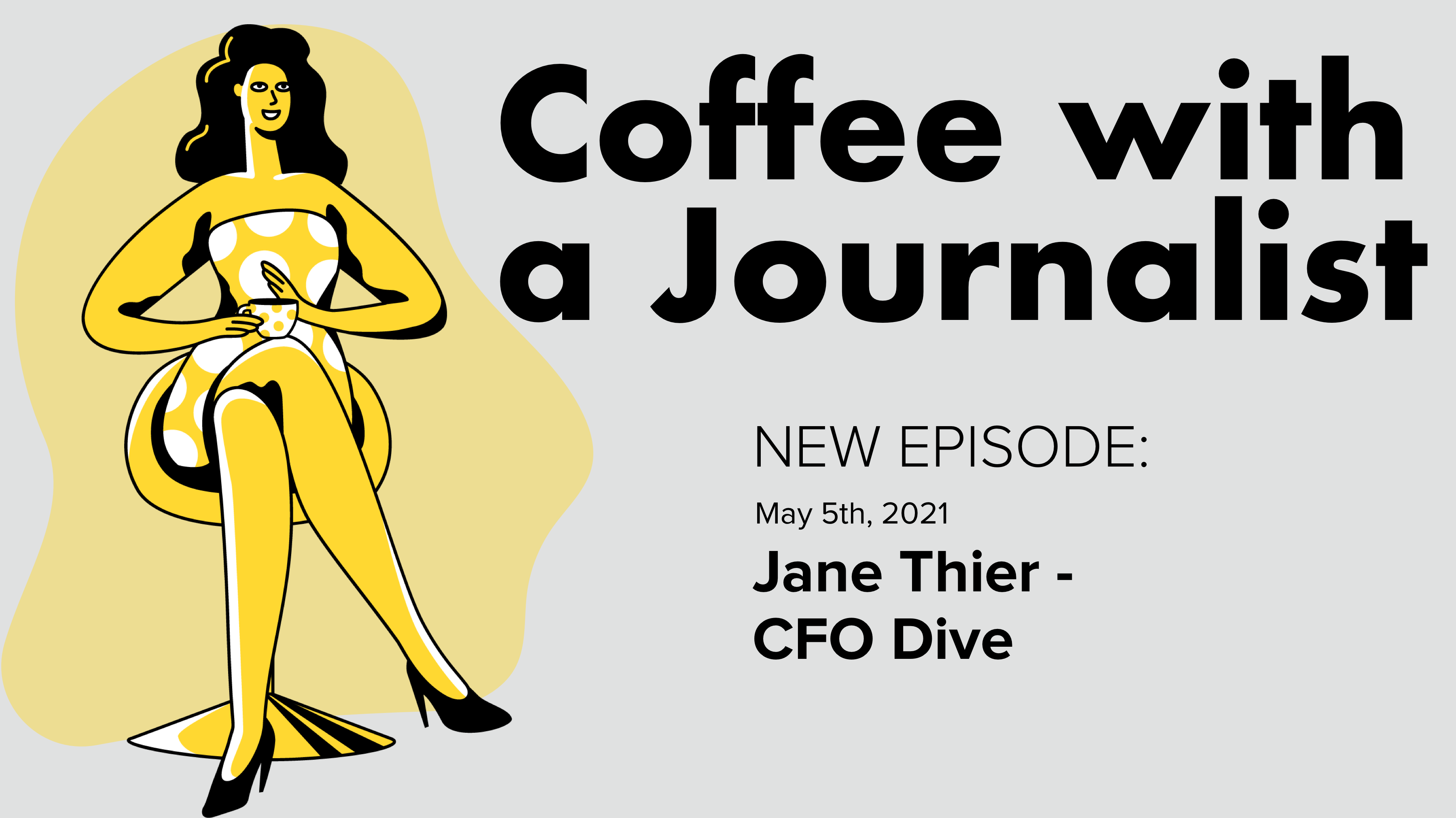 Coffee with a Journalist: Jane Thier, CFO Dive