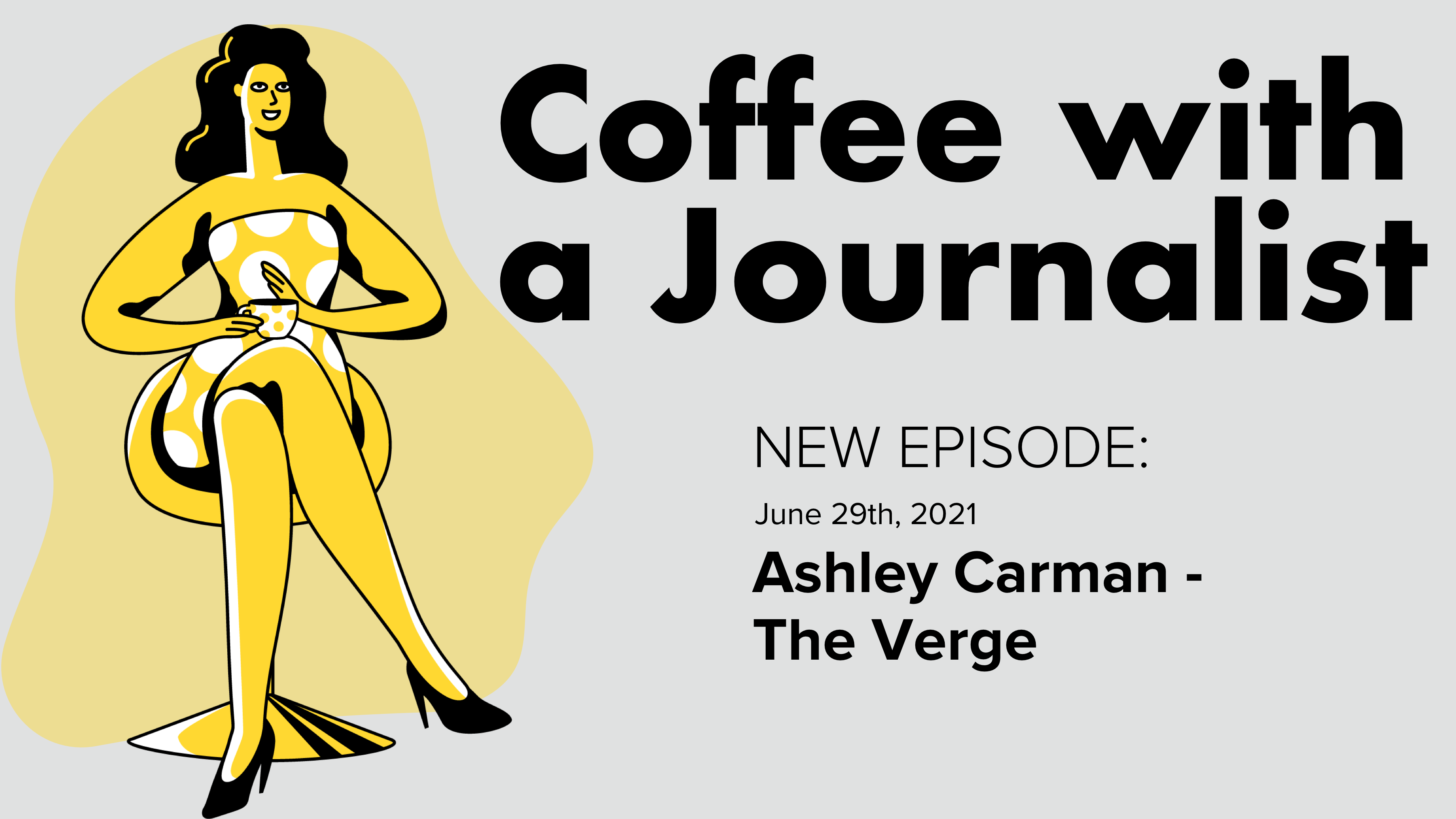 Coffee with a Journalist: Ashley Carman, The Verge