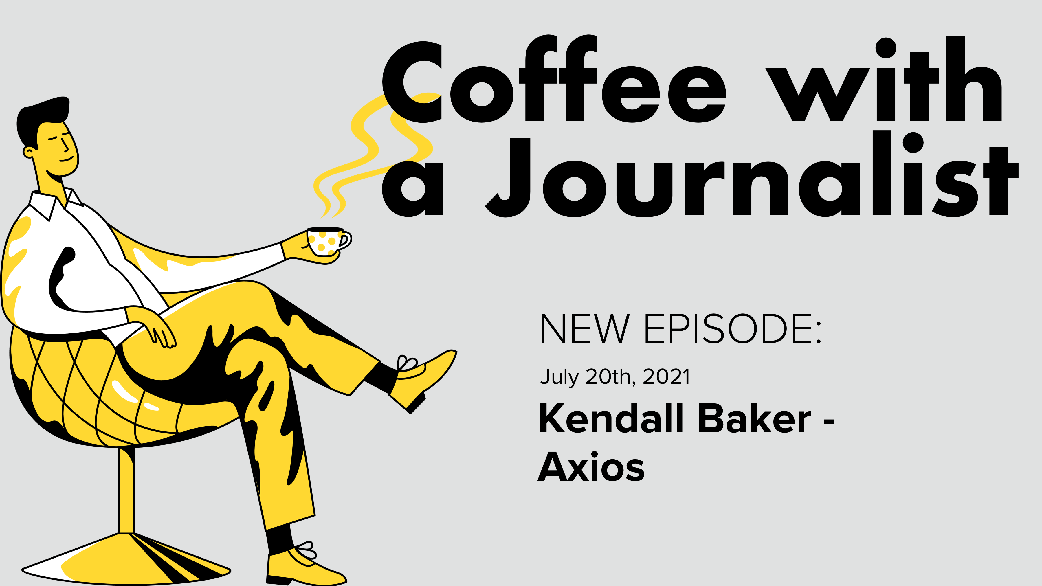 Coffee with a Journalist: Kendall Baker, Axios