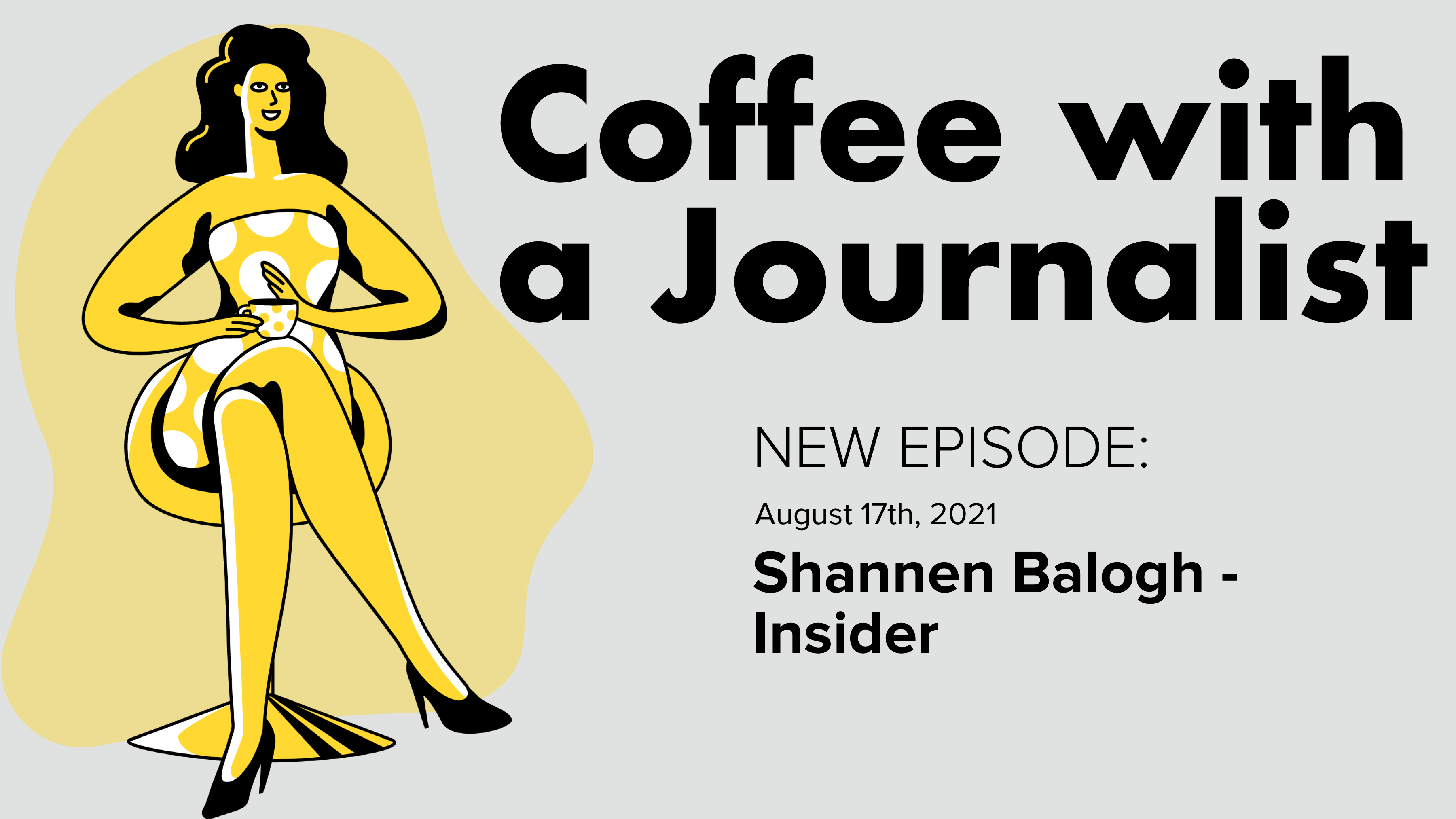 Coffee with a Journalist: Shannen Balogh, Insider