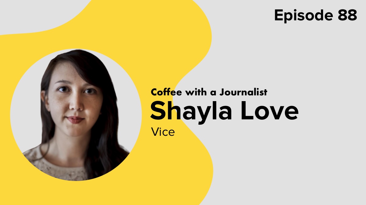 Coffee with a Journalist: Shayla Love, Vice