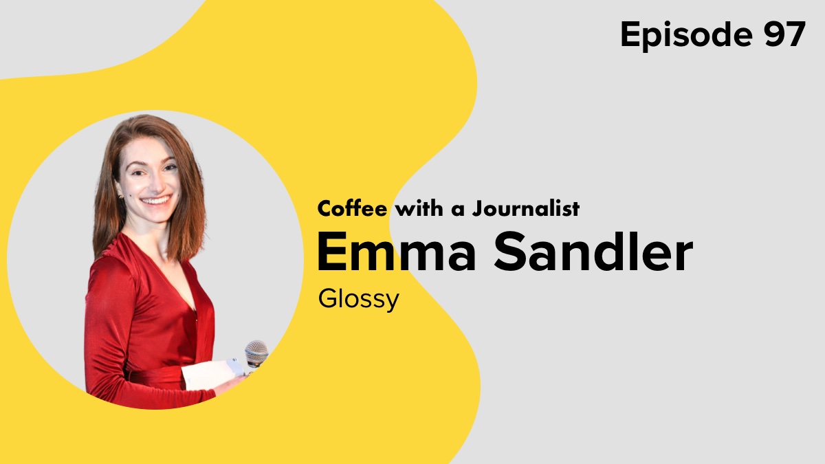 Coffee with a Journalist: Emma Sandler, Glossy