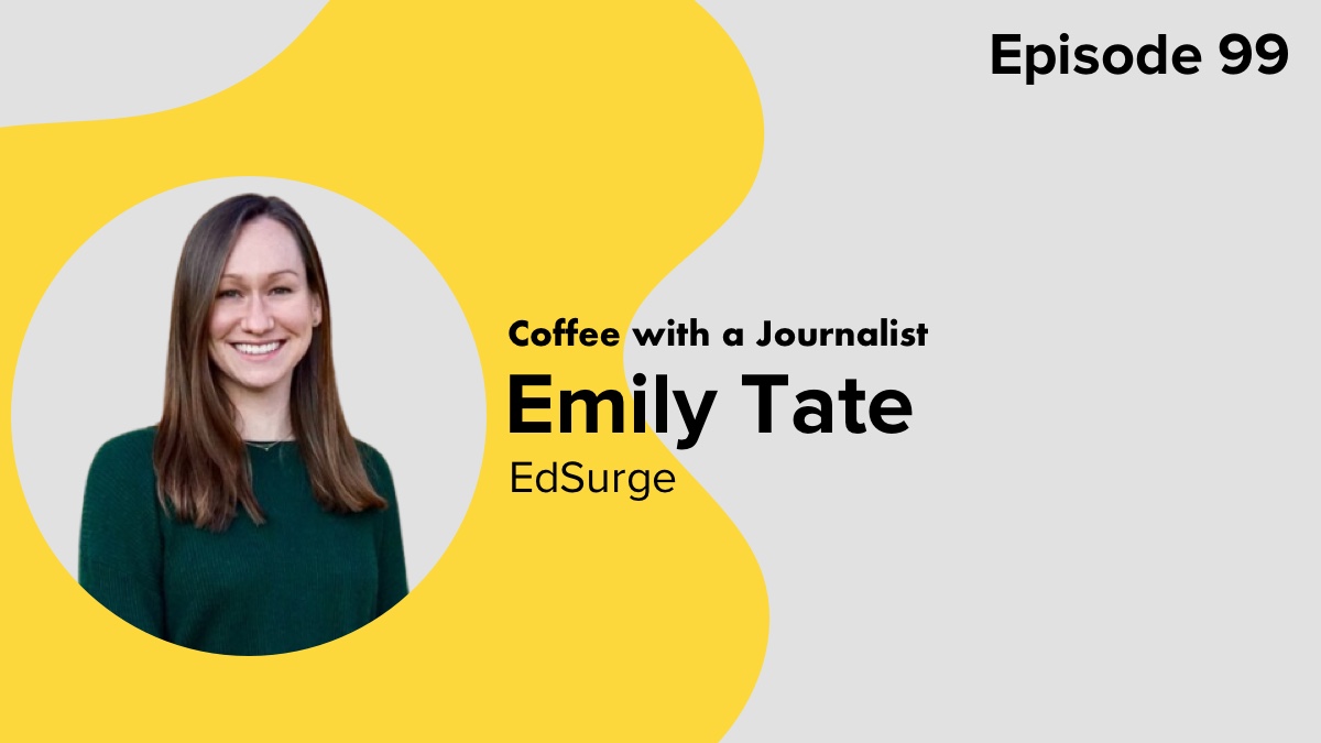 Coffee with a Journalist: Emily Tate, EdSurge