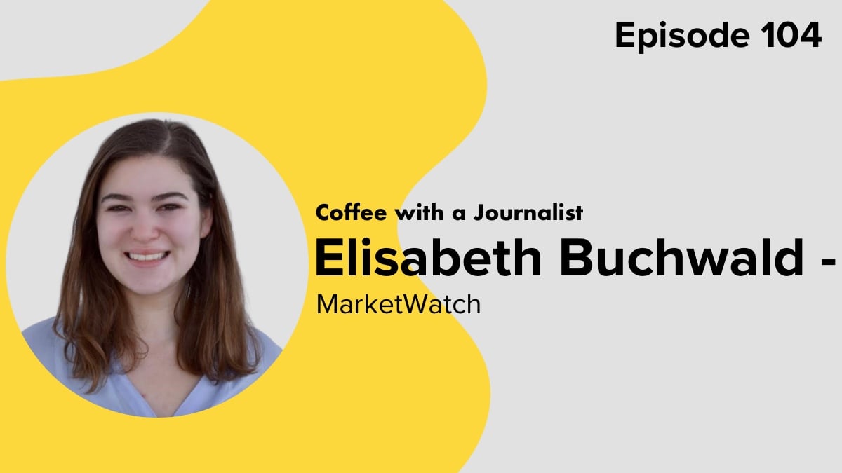 Coffee with a Journalist: Elisabeth Buchwald, MarketWatch