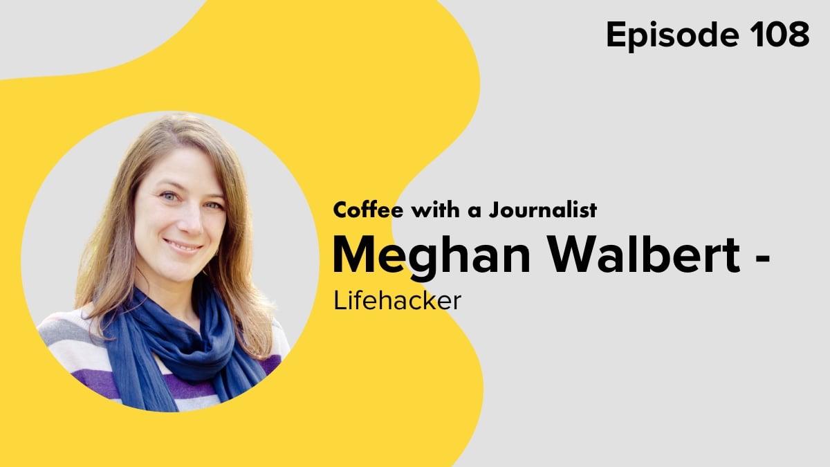 Coffee with a Journalist: Meghan Walbert, Lifehacker