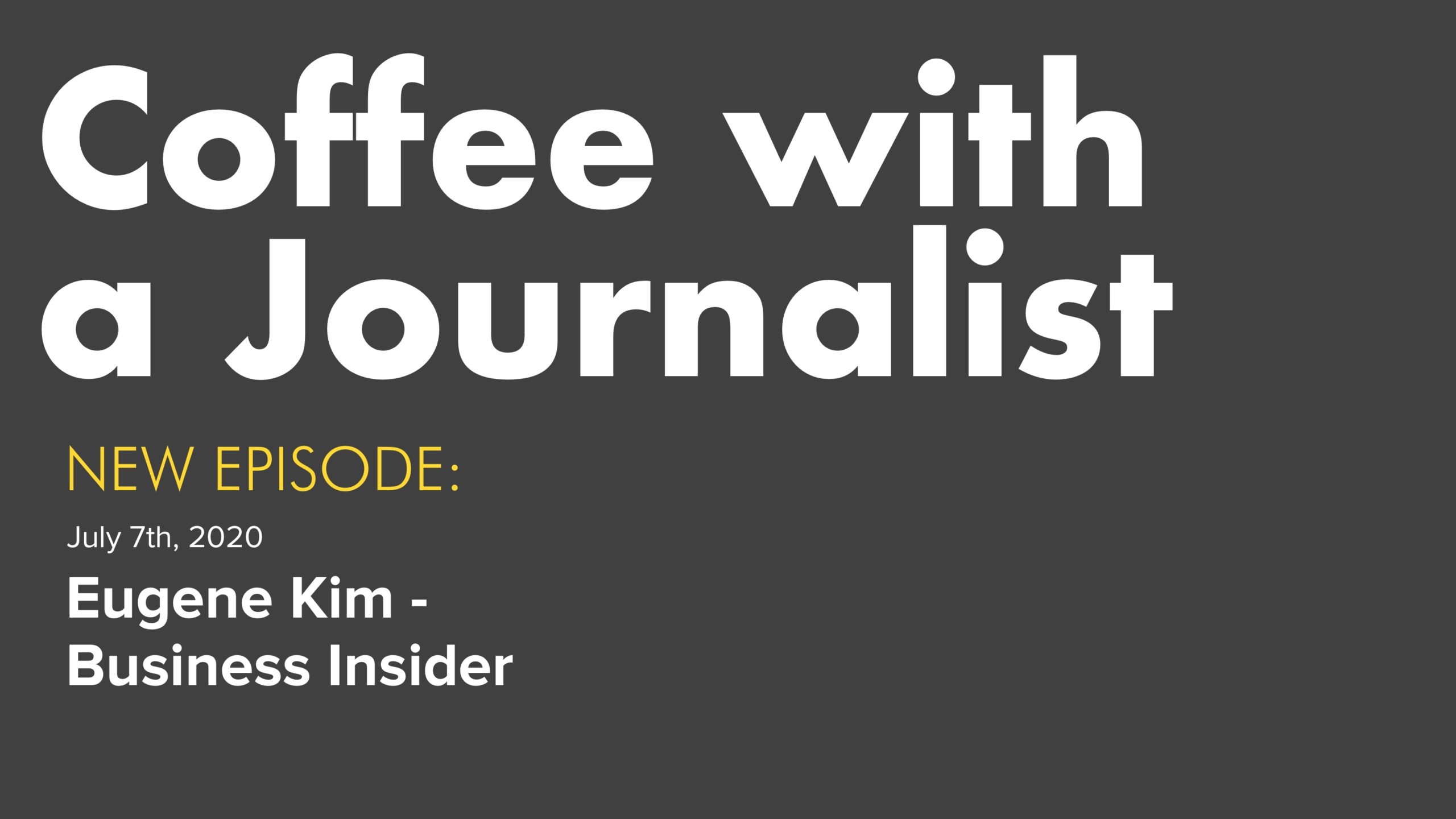 Coffee with a Journalist: Eugene Kim, Business Insider