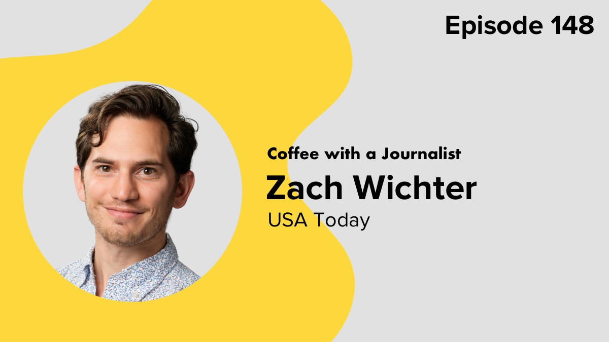 Coffee with a Journalist: Zach Wichter, USA Today