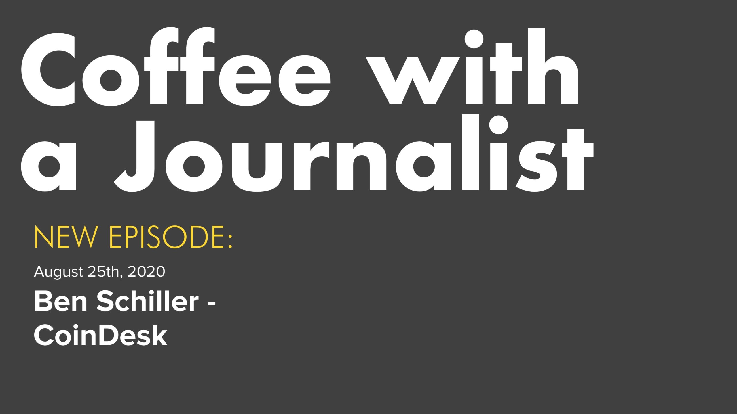 Coffee with a Journalist: Ben Schiller, CoinDesk