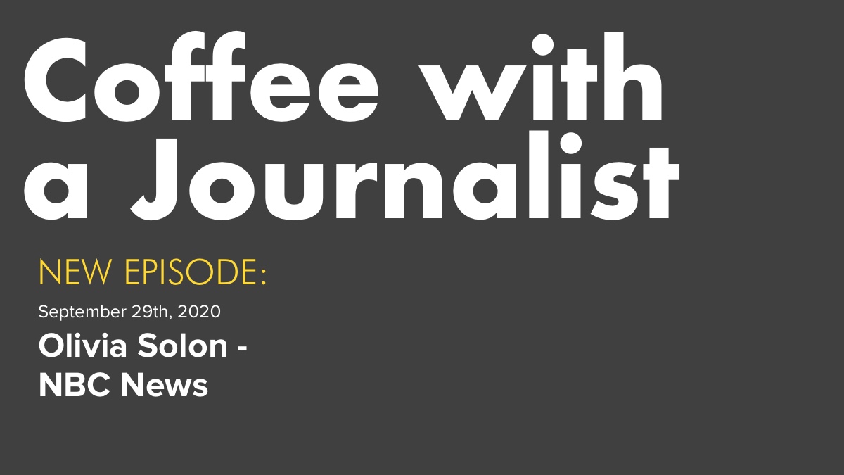 Coffee with a Journalist: Olivia Solon, NBC News