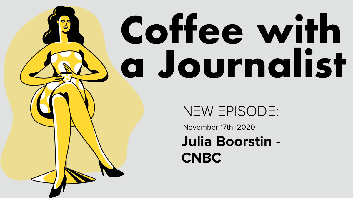 Coffee with a Journalist: Julia Boorstin, CNBC