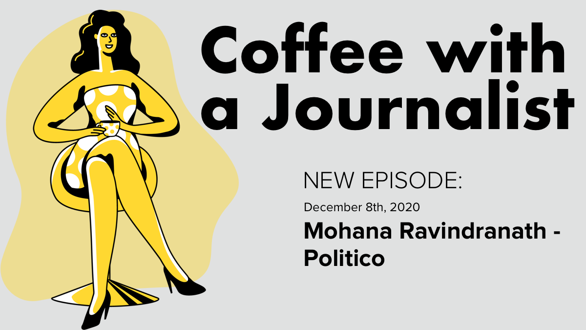 Coffee with a Journalist: Mohana Ravindranath, Politico