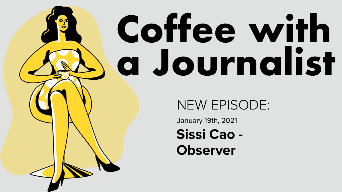Coffee with a Journalist: Sissi Cao, Observer