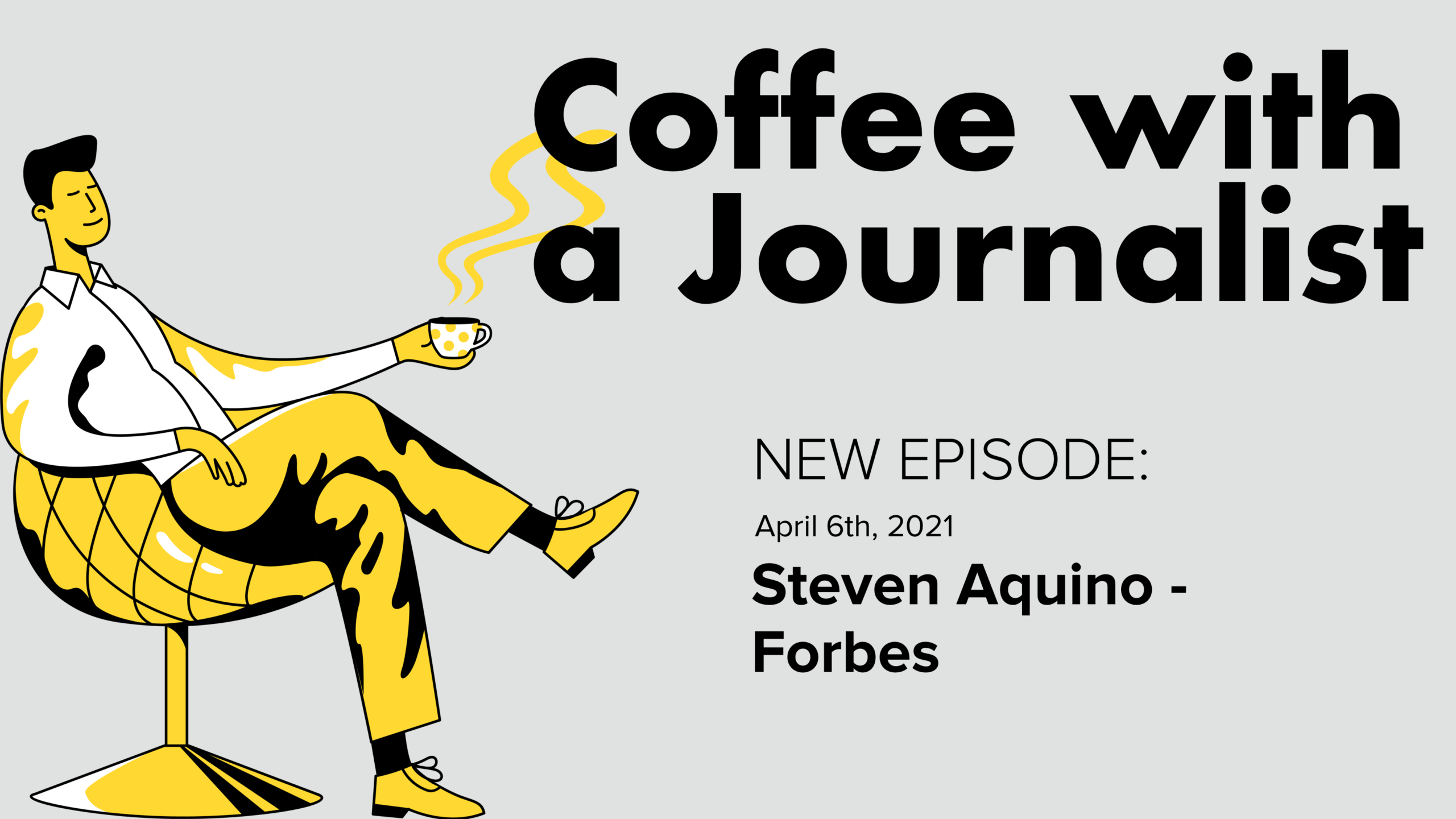 Coffee with a Journalist: Steven Aquino, Forbes