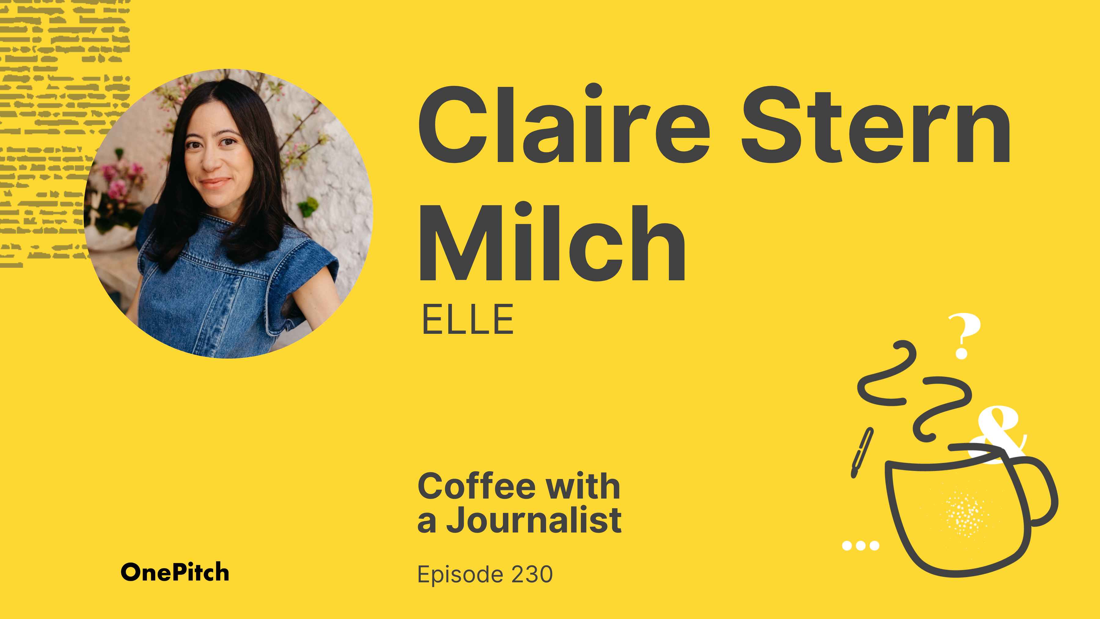 Coffee with a Journalist: Claire Stern Milch, ELLE