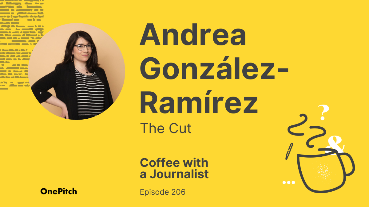 Coffee with a Journalist: Andrea González-Ramírez, The Cut