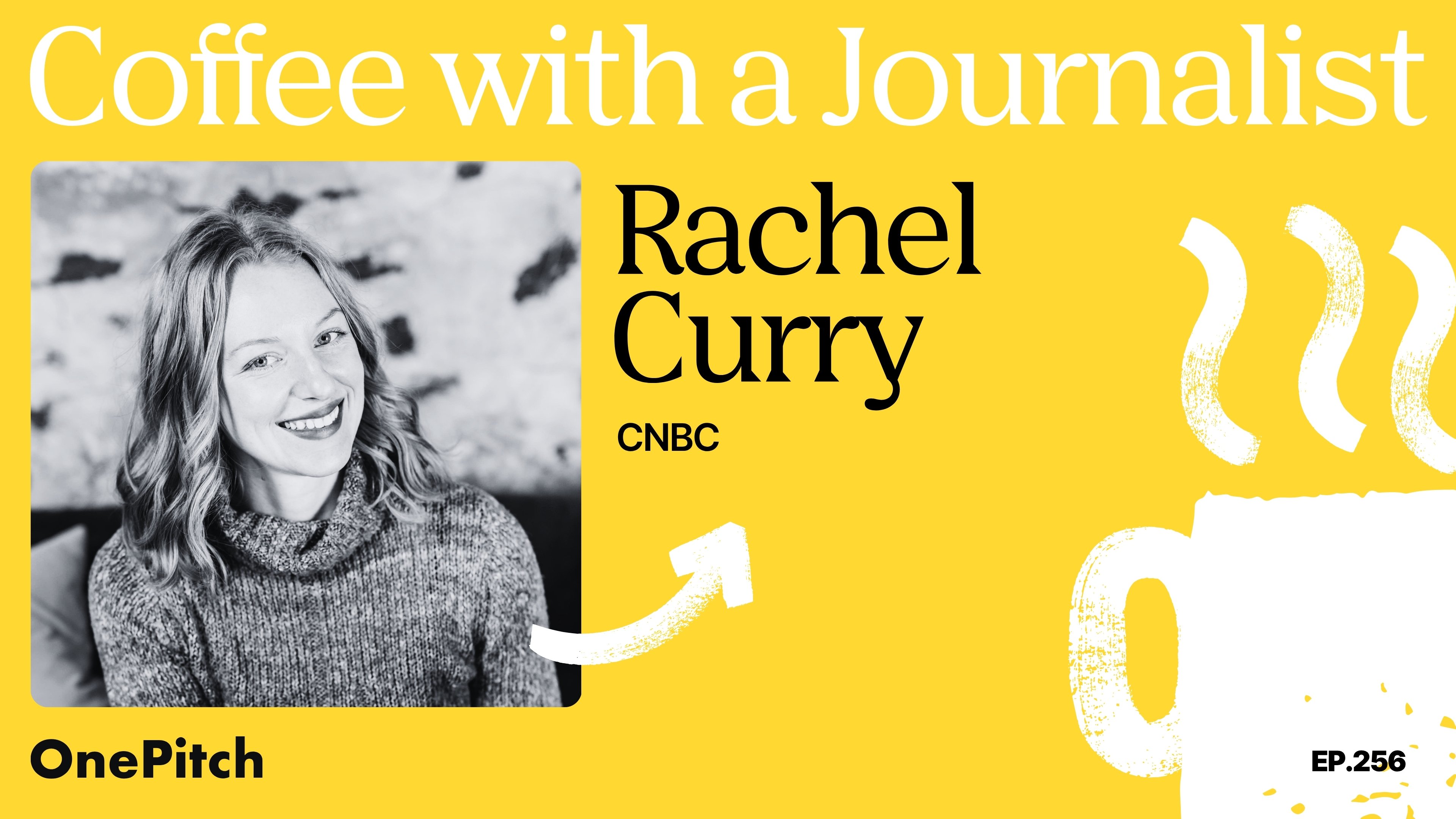 Coffee with a Journalist: Rachel Curry, CNBC