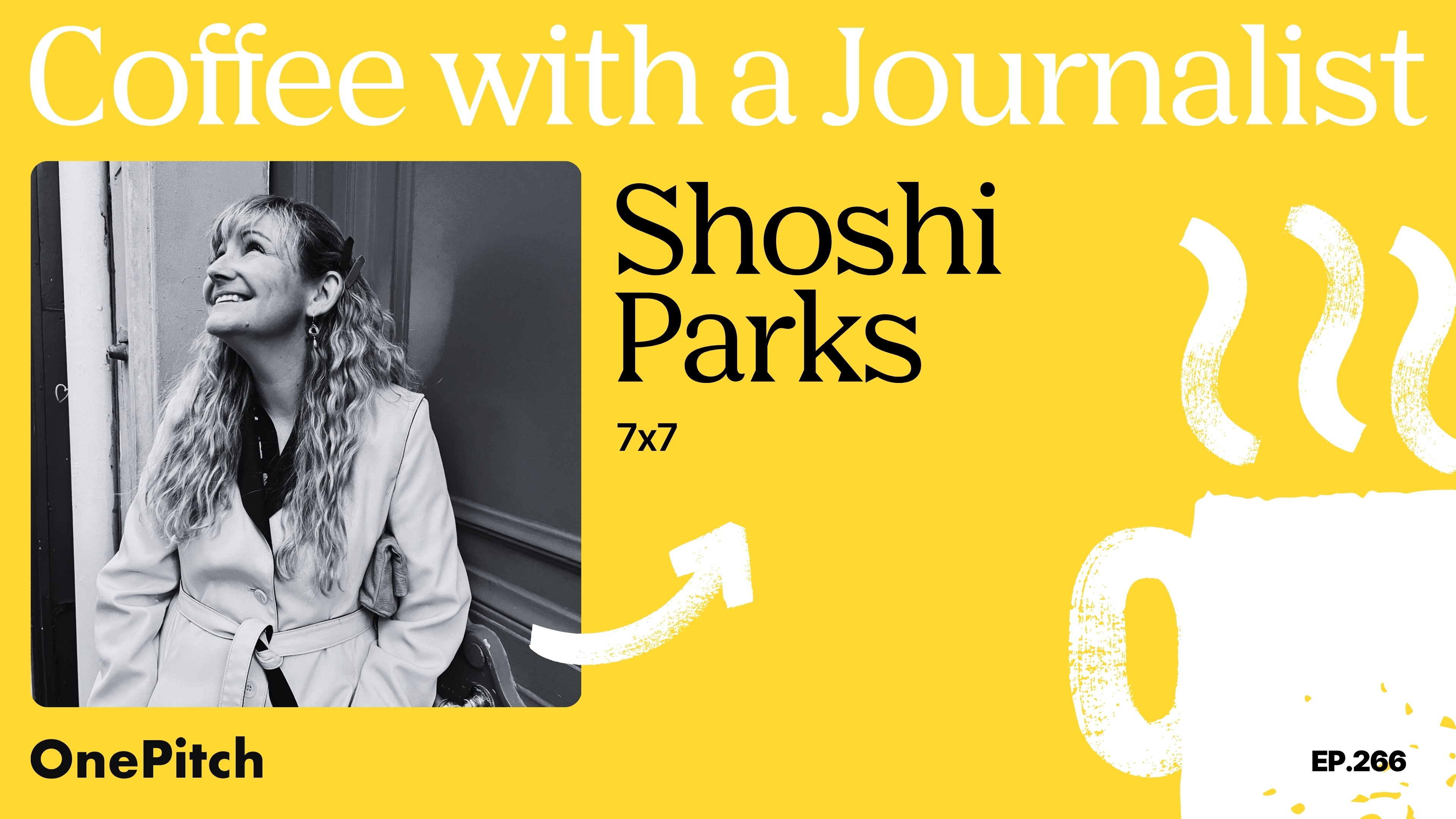 Coffee with a Journalist: Shoshi Parks, 7x7
