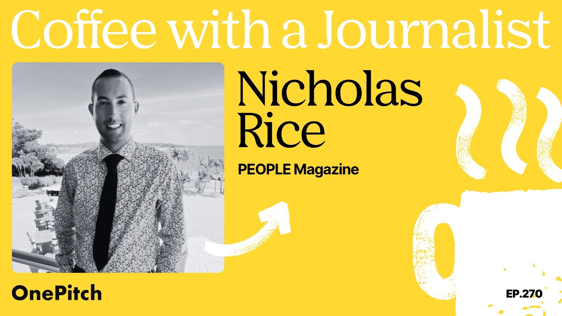Coffee with a Journalist: Nicholas Rice, PEOPLE Magazine