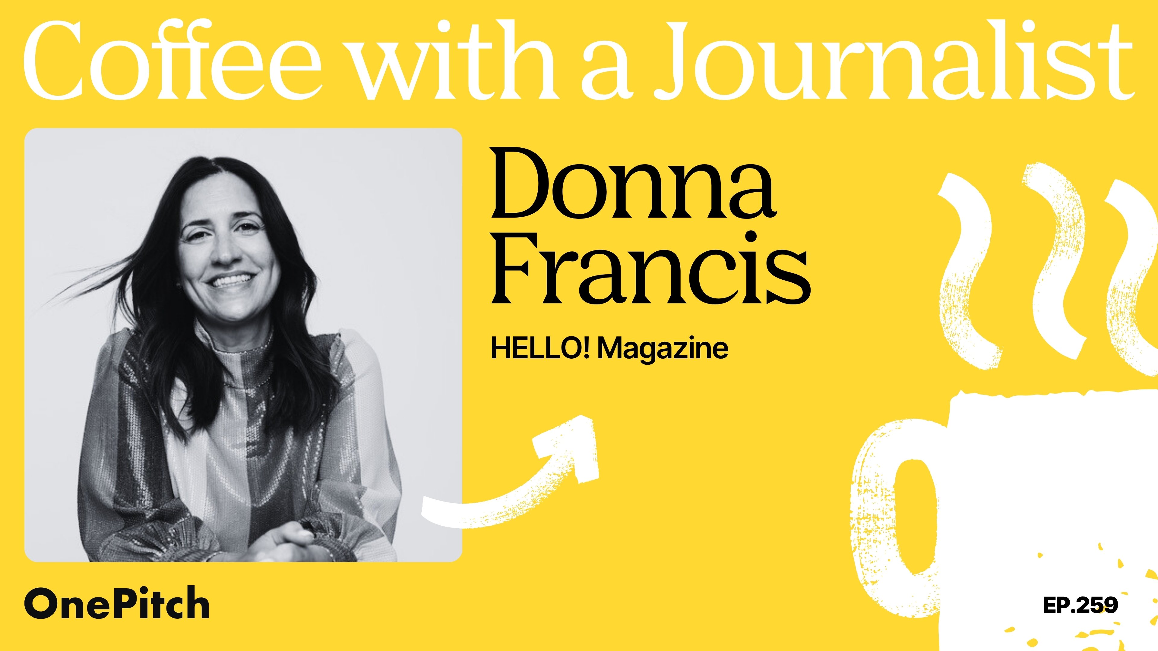 Coffee with a Journalist: Donna Francis, HELLO! Magazine