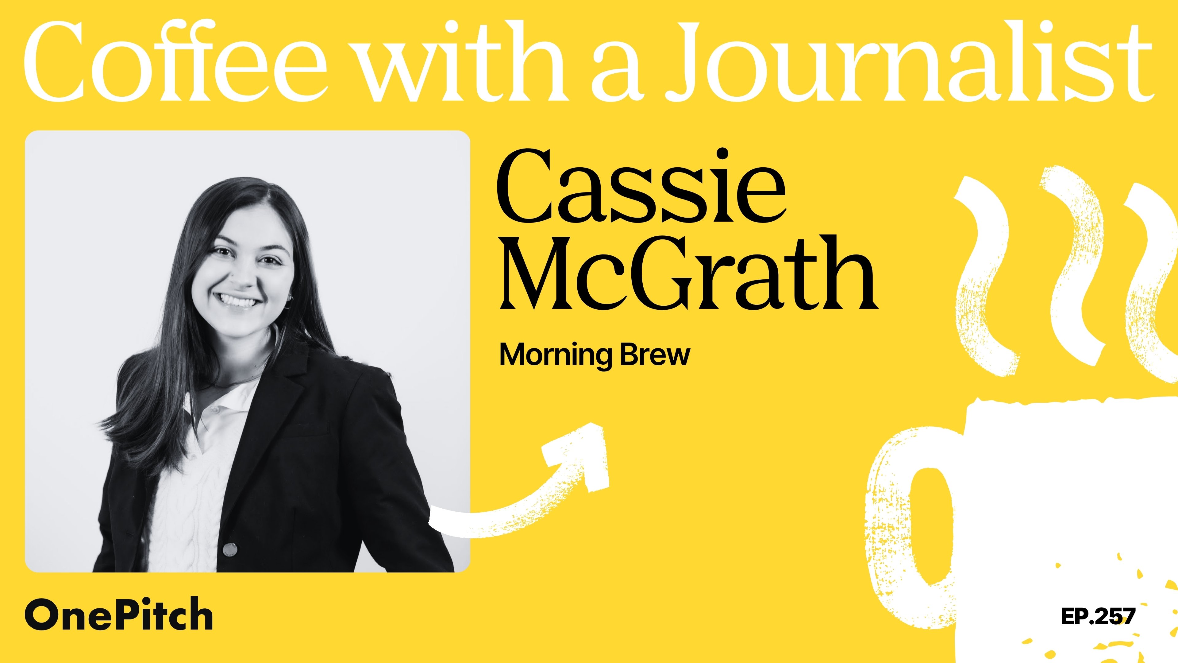 Coffee with a Journalist: Cassie McGrath, Morning Brew