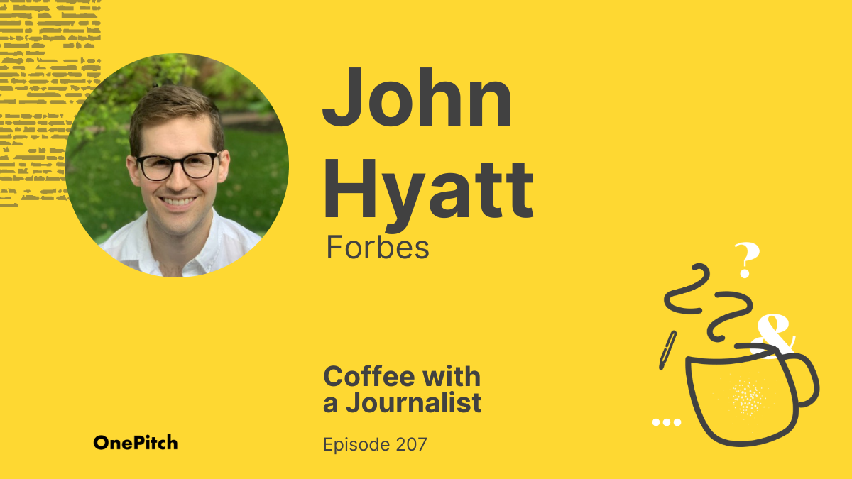 Coffee with a Journalist: John Hyatt, Forbes