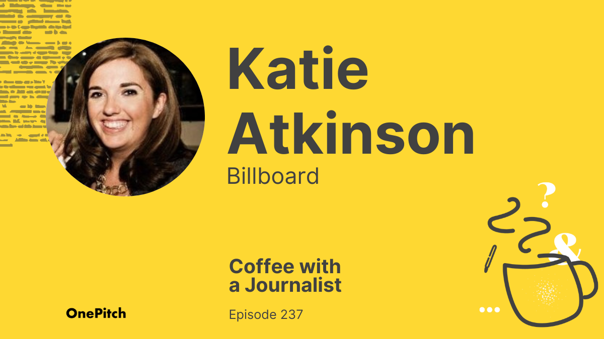 Coffee with a Journalist: Katie Atkinson, Billboard