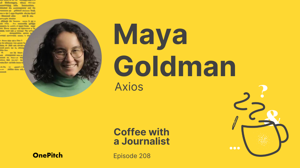 Coffee with a Journalist: Maya Goldman, Axios