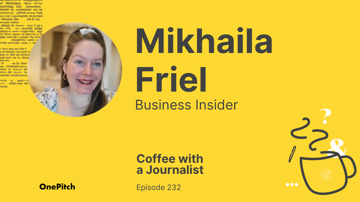 Coffee with a Journalist: Mikhaila Friel, Business Insider