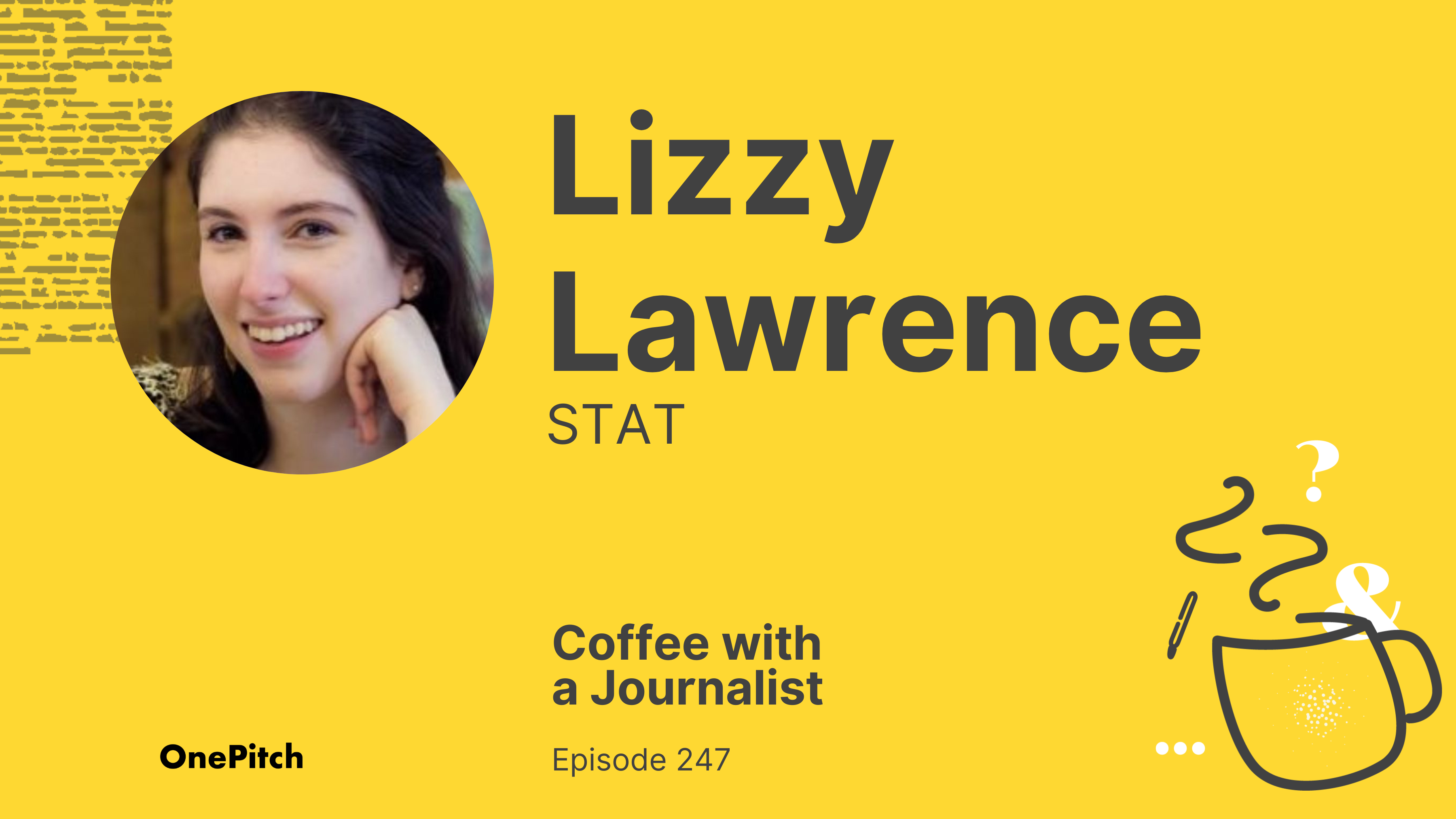 Coffee with a Journalist: Lizzy Lawrence, STAT