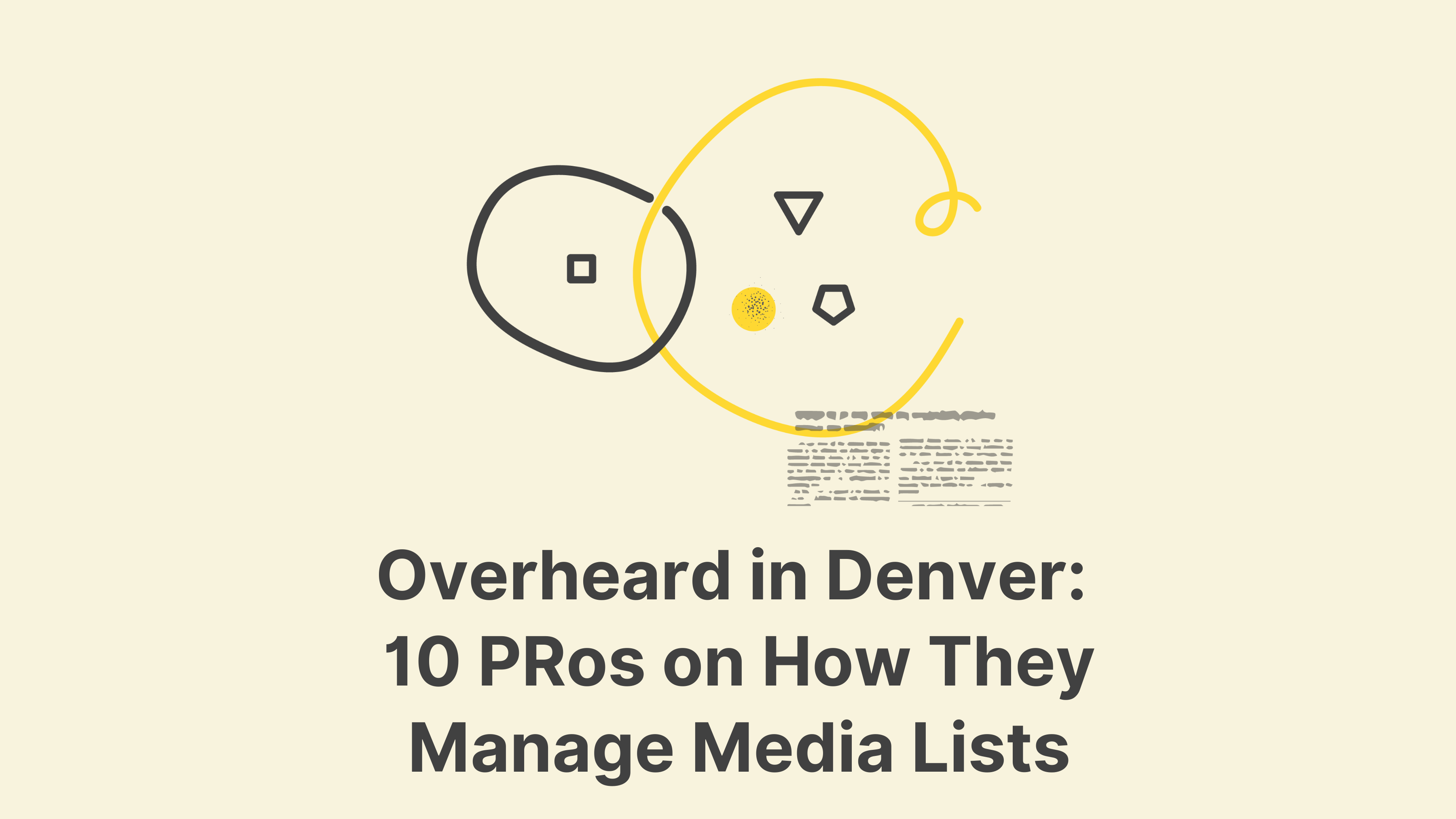 Overheard in Denver: 10 PRos on How They Manage Media Lists