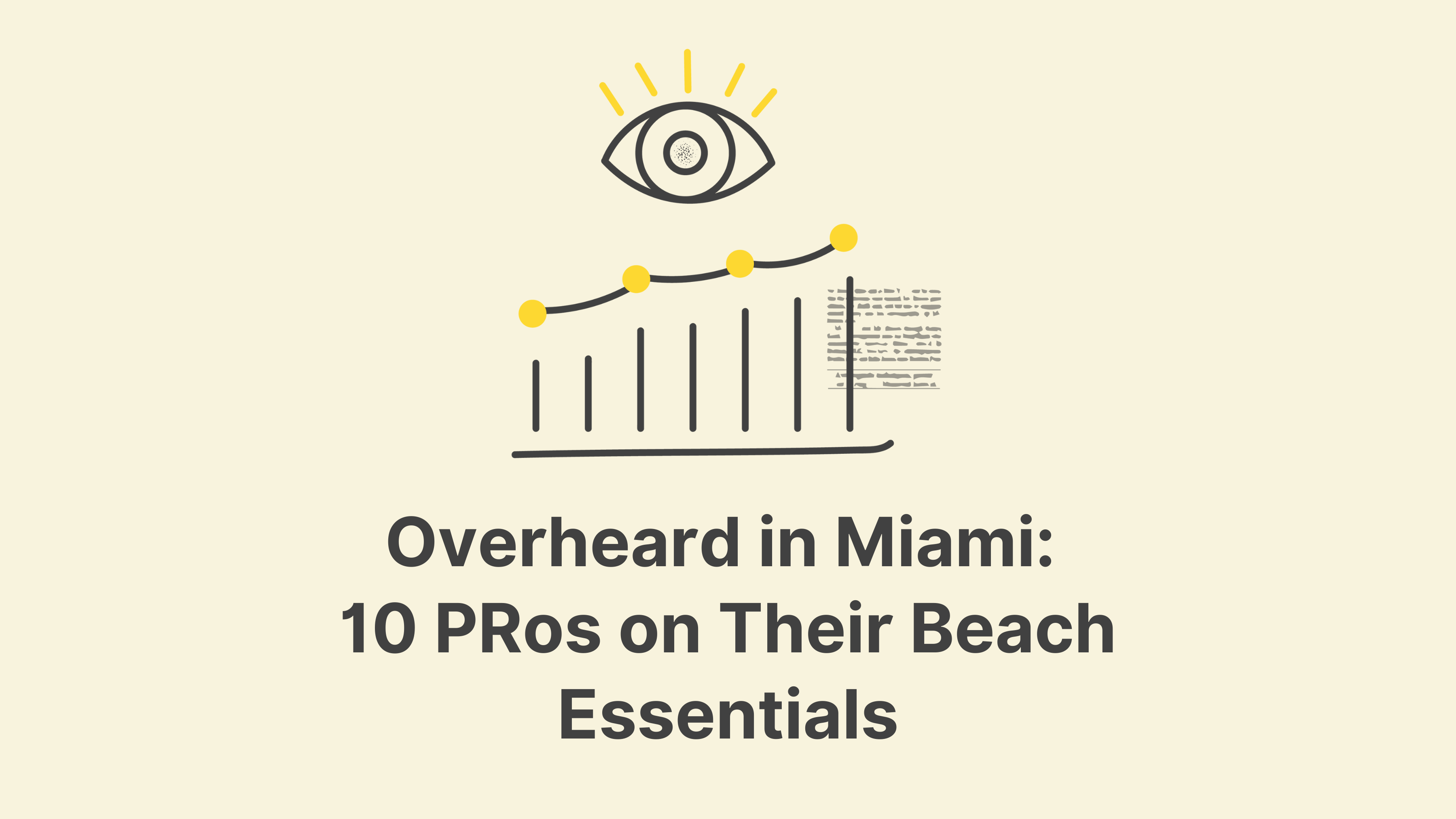 Overheard in Miami: 10 PRos on Their Beach Essentials