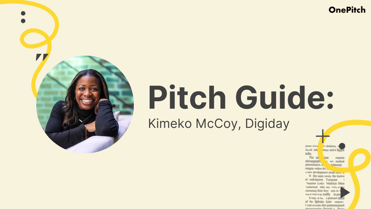 Pitch Guide: Kimeko, McCoy, Digiday