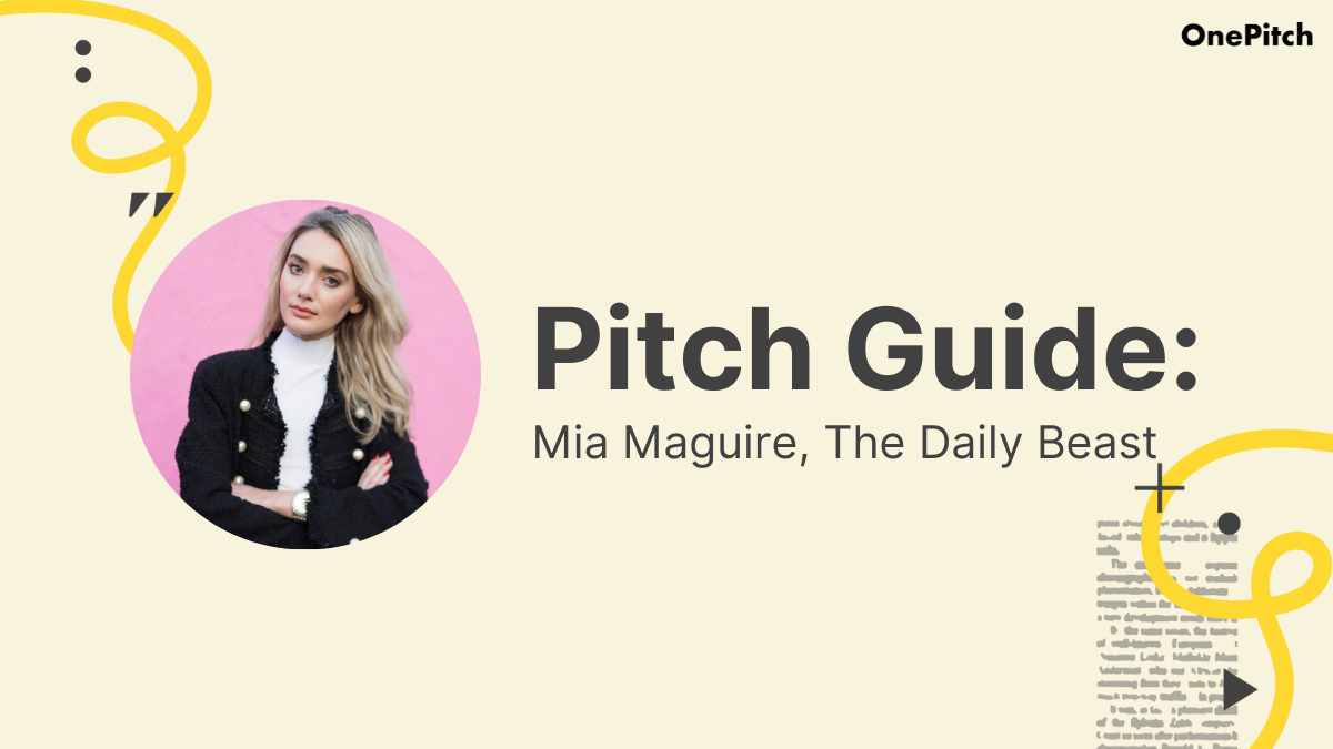 Pitch Guide: Mia Maguire, The Daily Beast