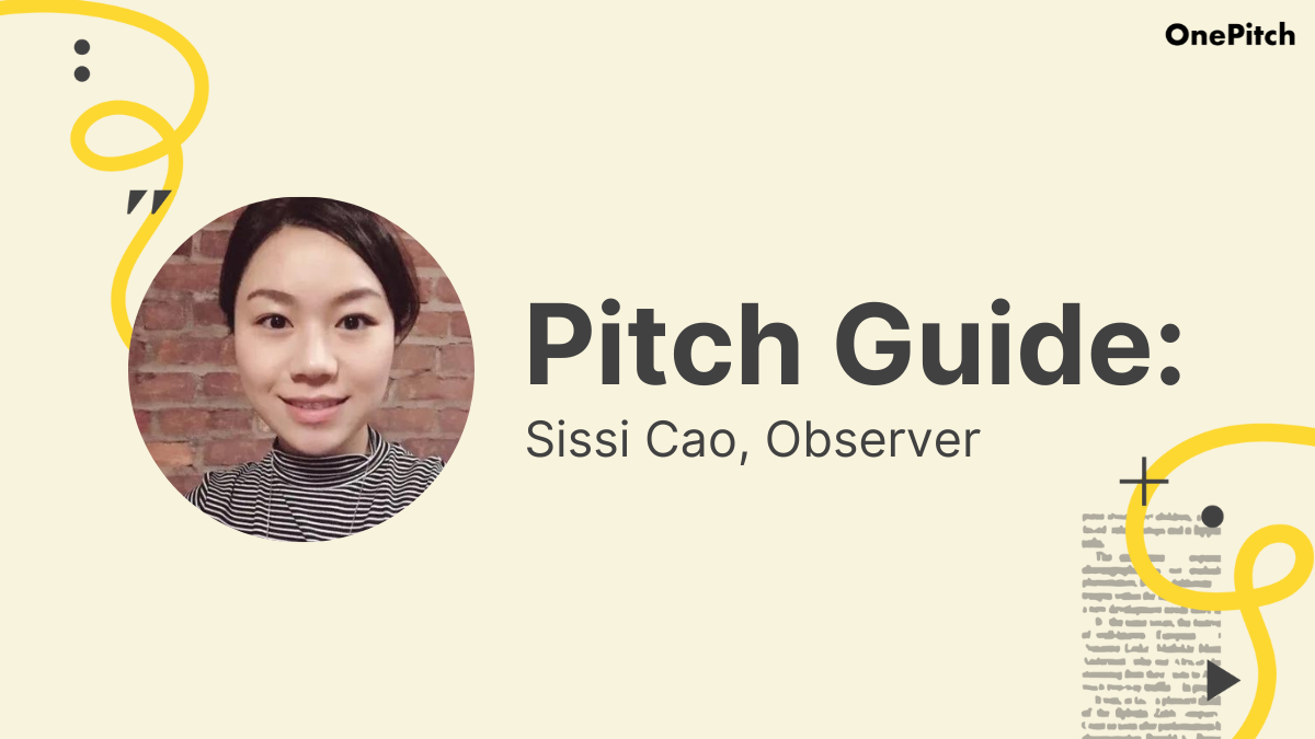 Pitch Guide: Sissi Cao, Observer