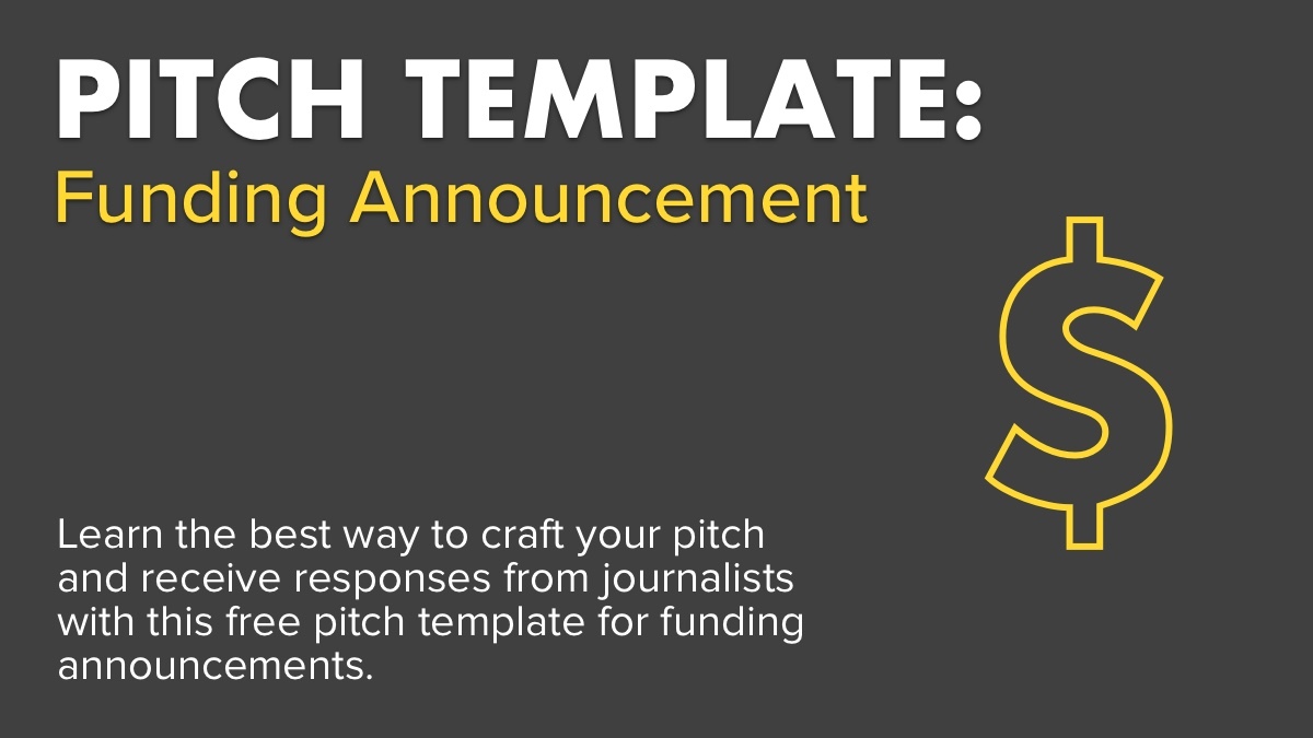 Pitch Template: Funding Announcement
