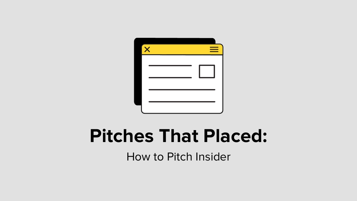 Pitches That Placed: How to Pitch Insider